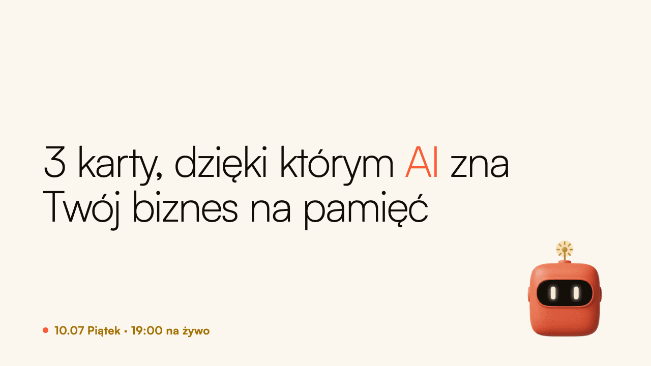 3 karty, dzięki którym AI zna Twój biznes na pamięć