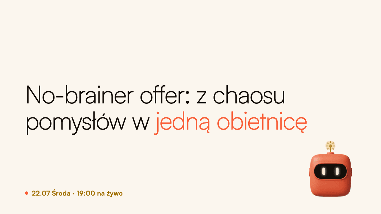 No-brainer offer: z chaosu pomysłów w jedną obietnicę